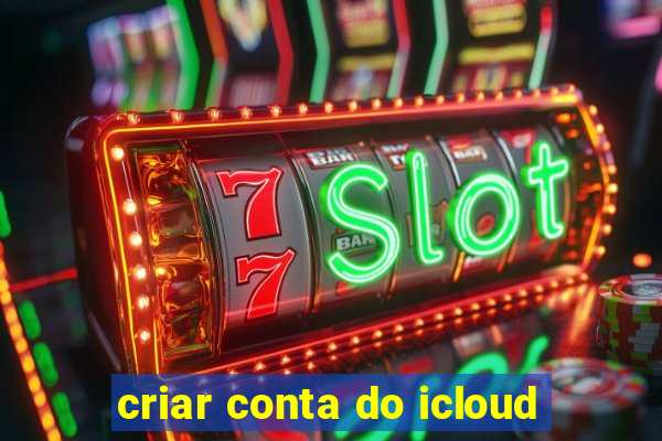 criar conta do icloud